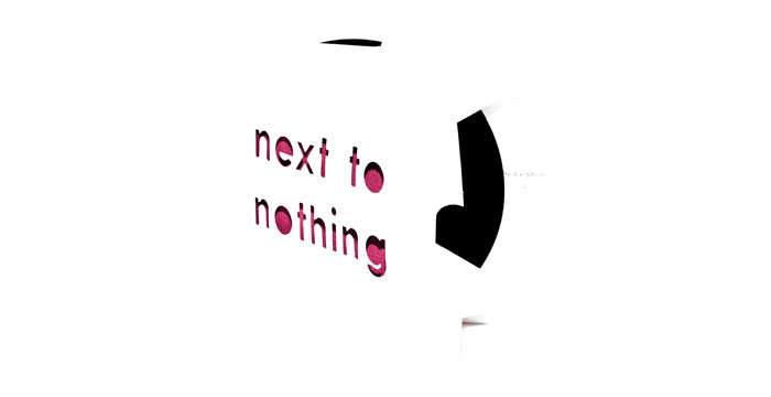 next to nothing